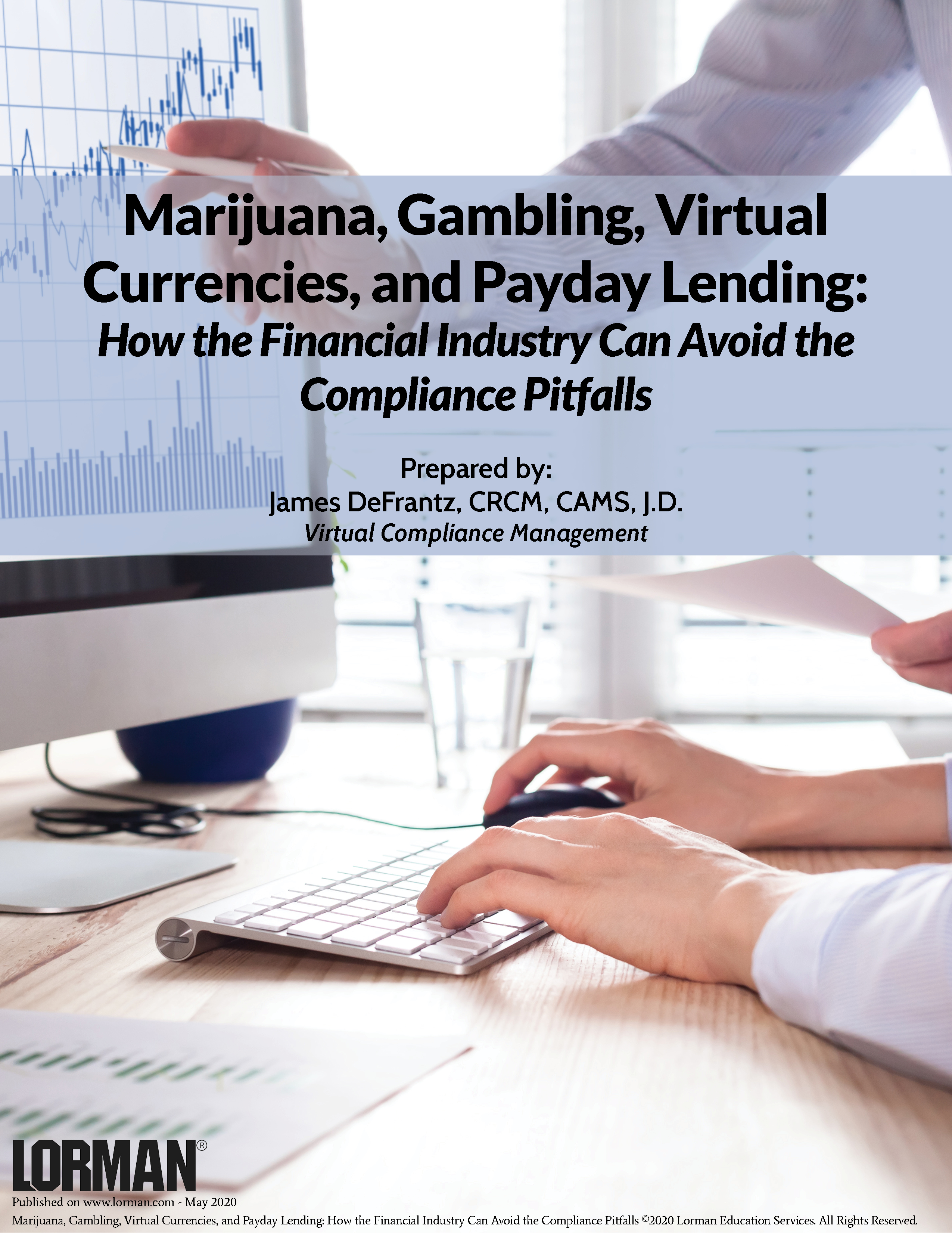 Marijuana, Gambling, Virtual Currencies, and Payday Lending