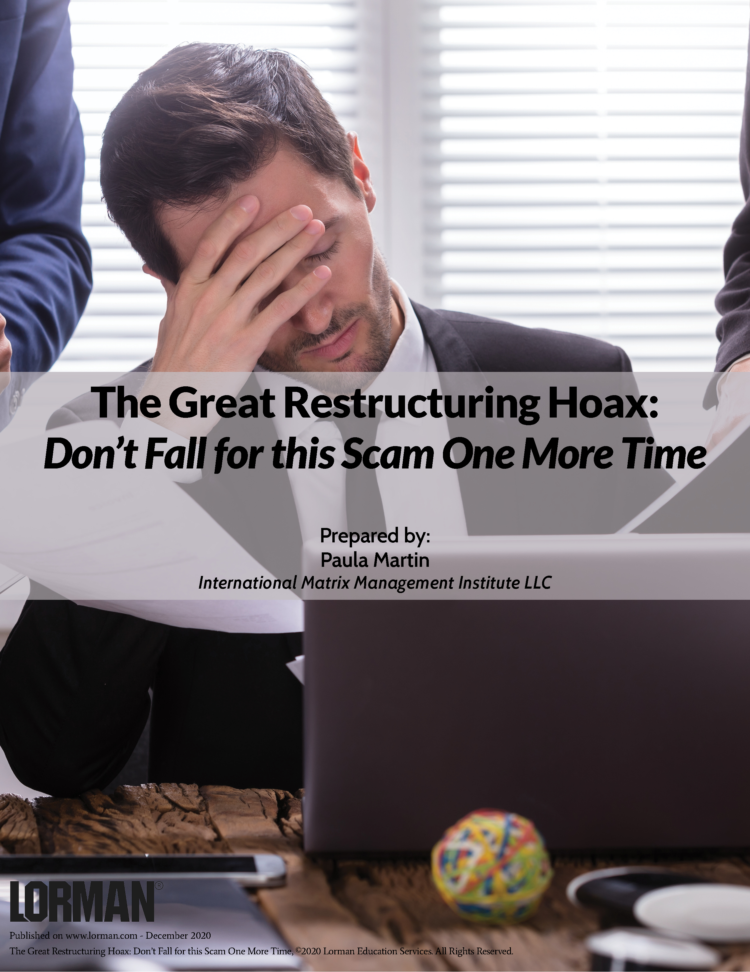 The Great Restructuring Hoax