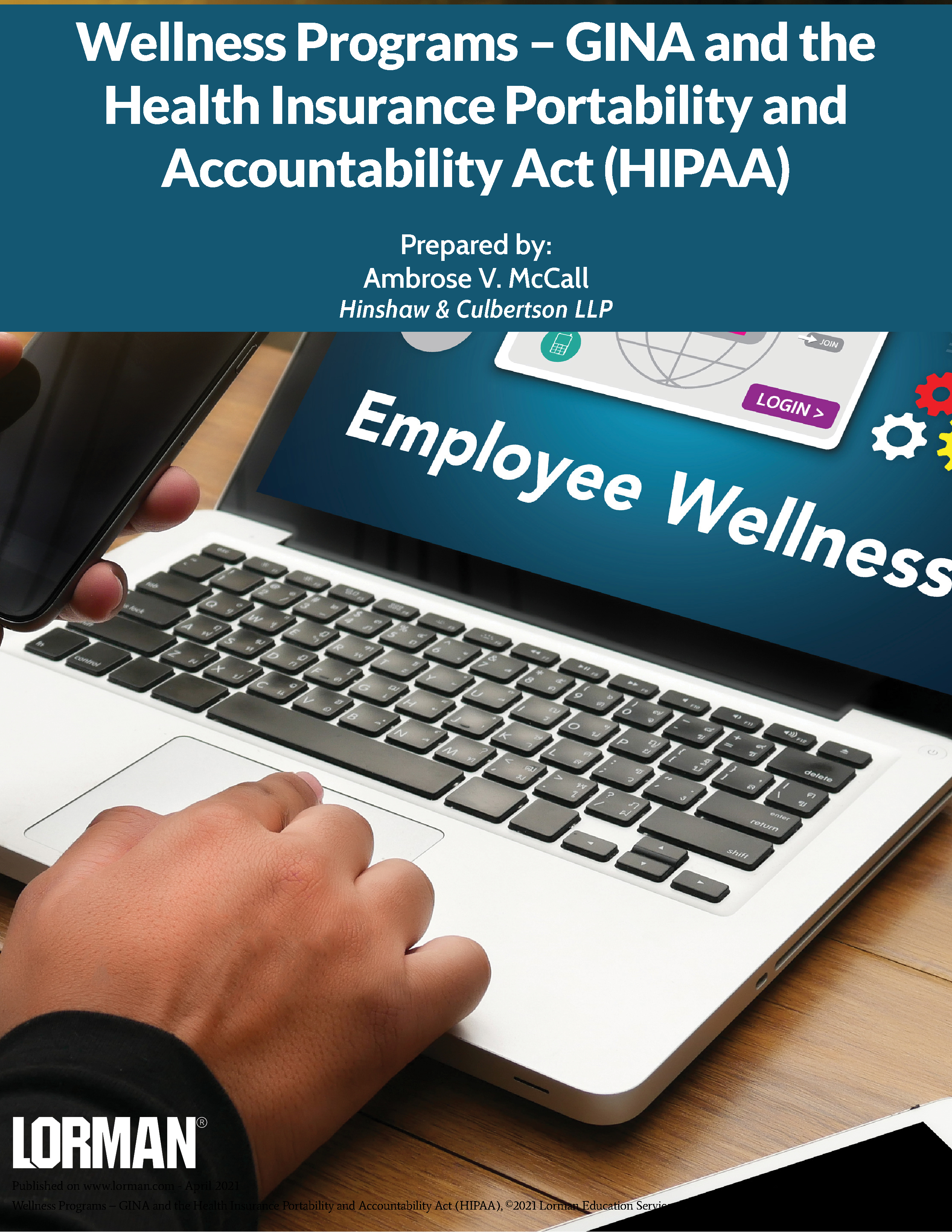 Wellness Programs: GINA and the Health Insurance Portability and Accountability Act (HIPAA)