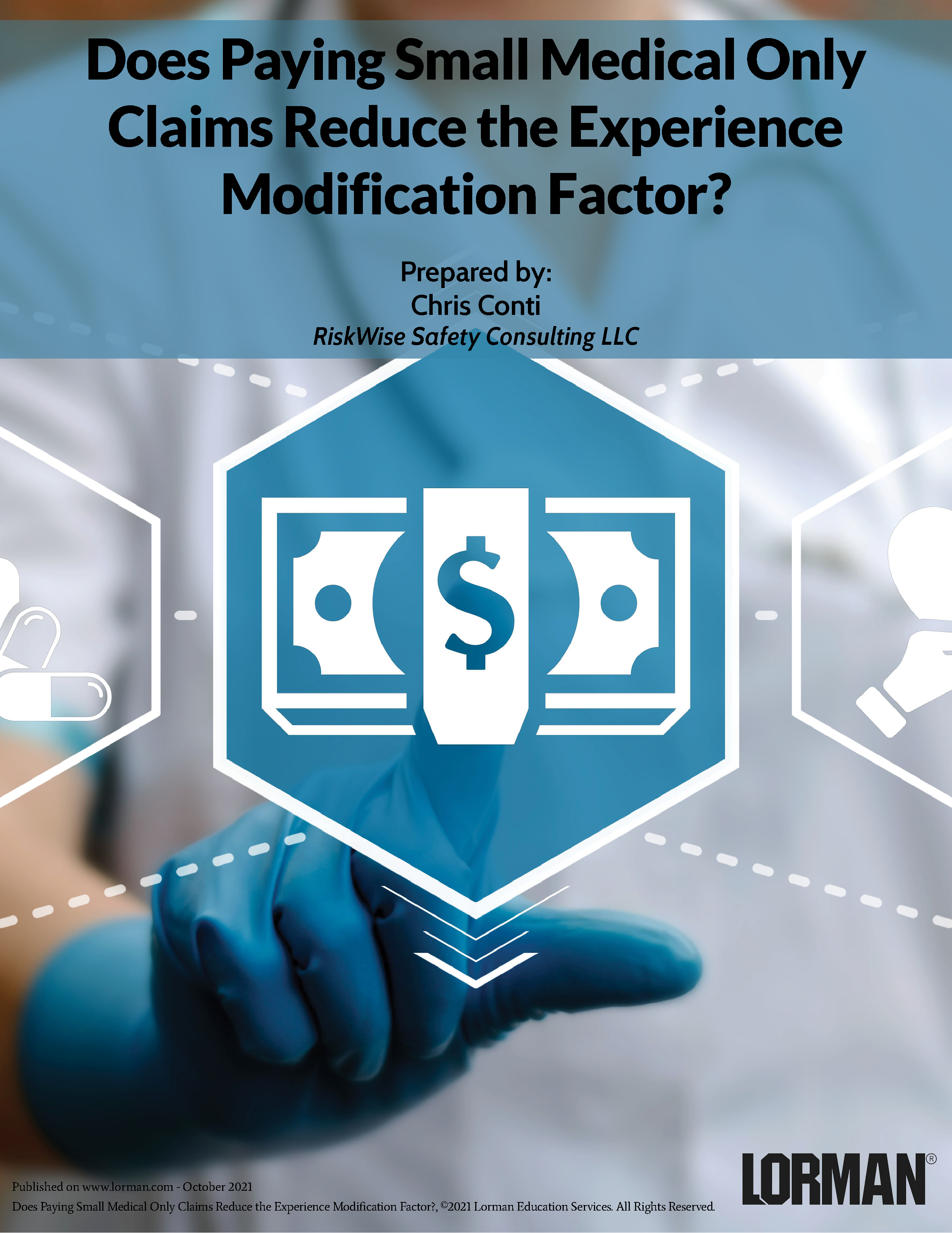 Does Paying Small Medical Only Claims Reduce the Experience Modification Factor?