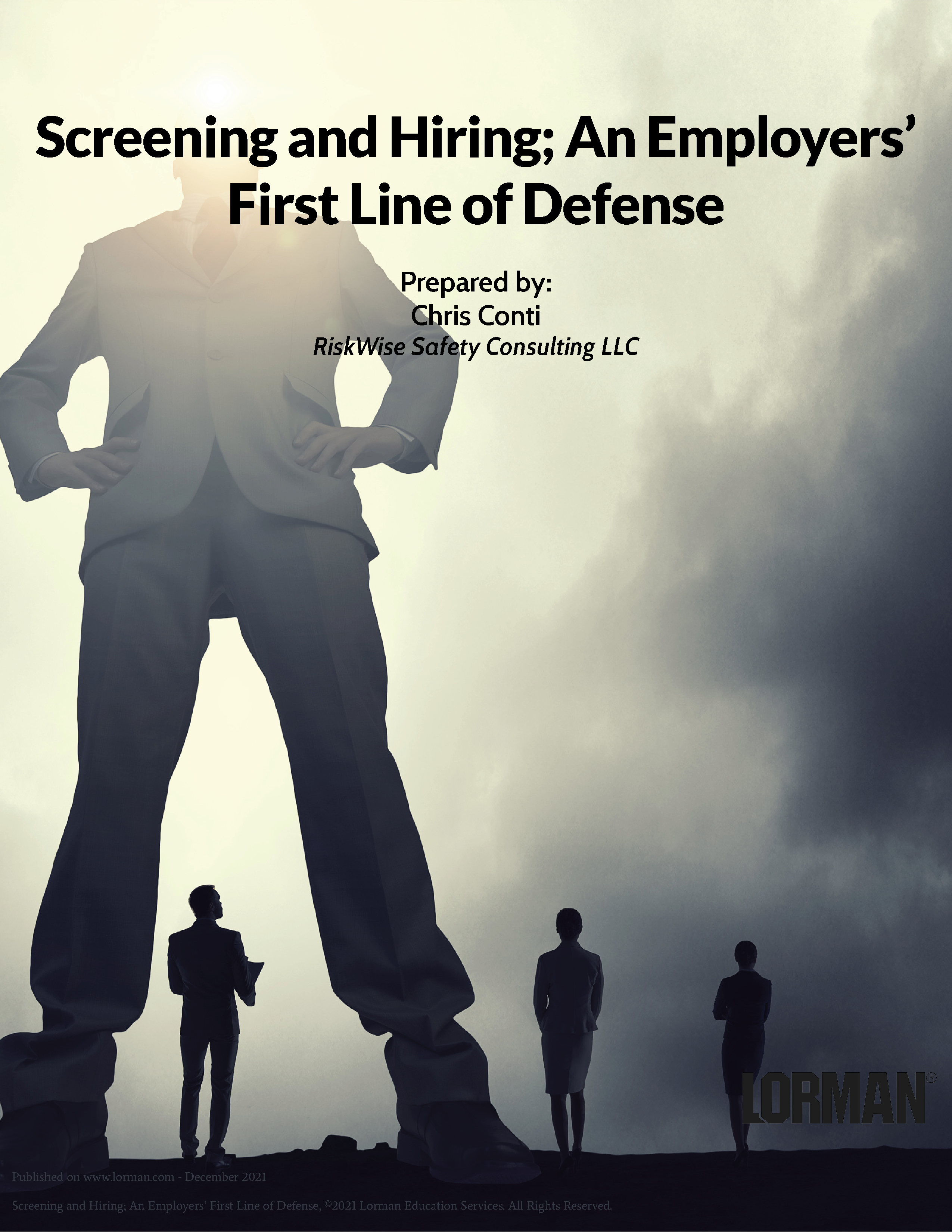 Screening and Hiring; An Employers’ First Line of Defense