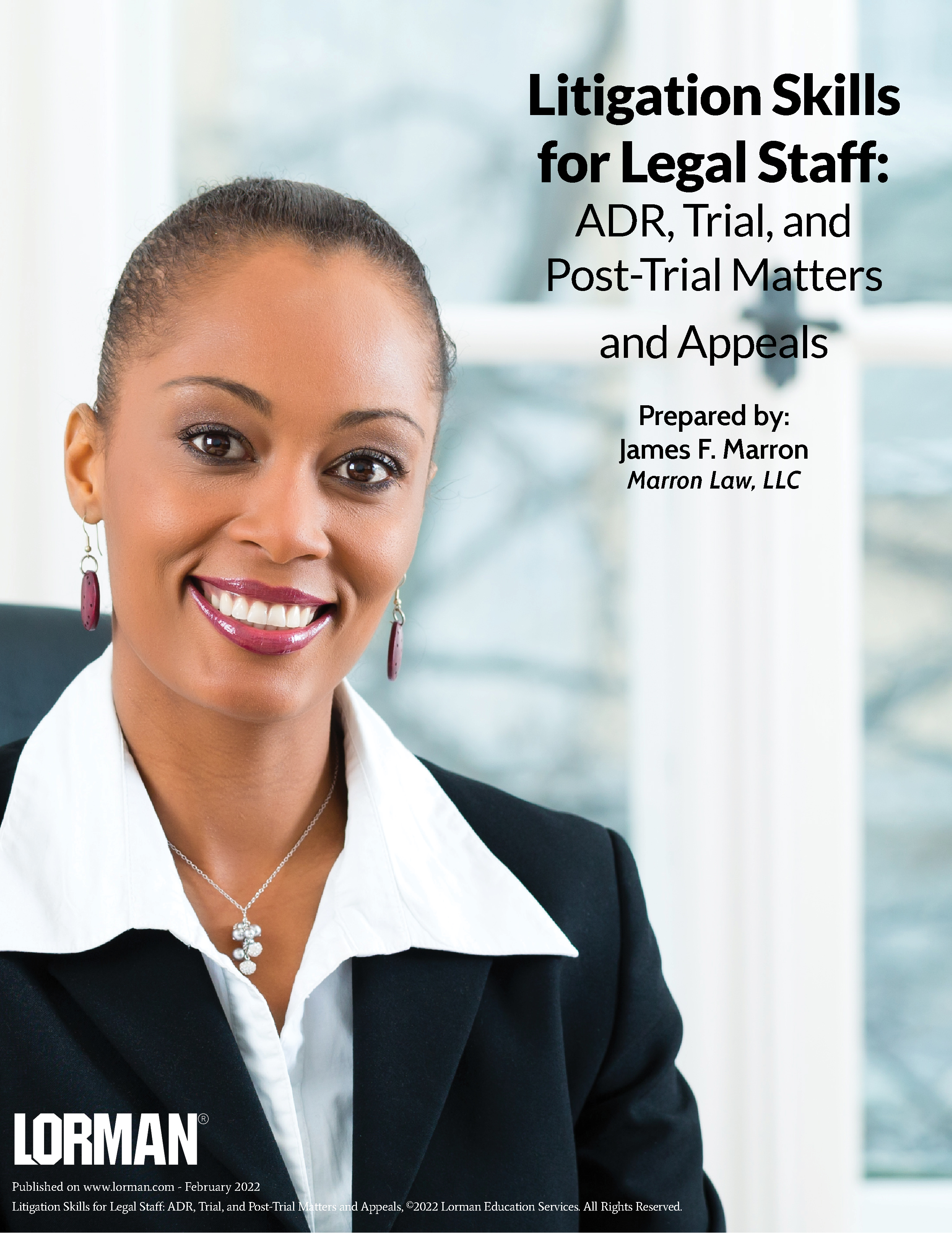 Litigation Skills for Legal Staff: ADR, Trial, and Post-Trial Matters and Appeals