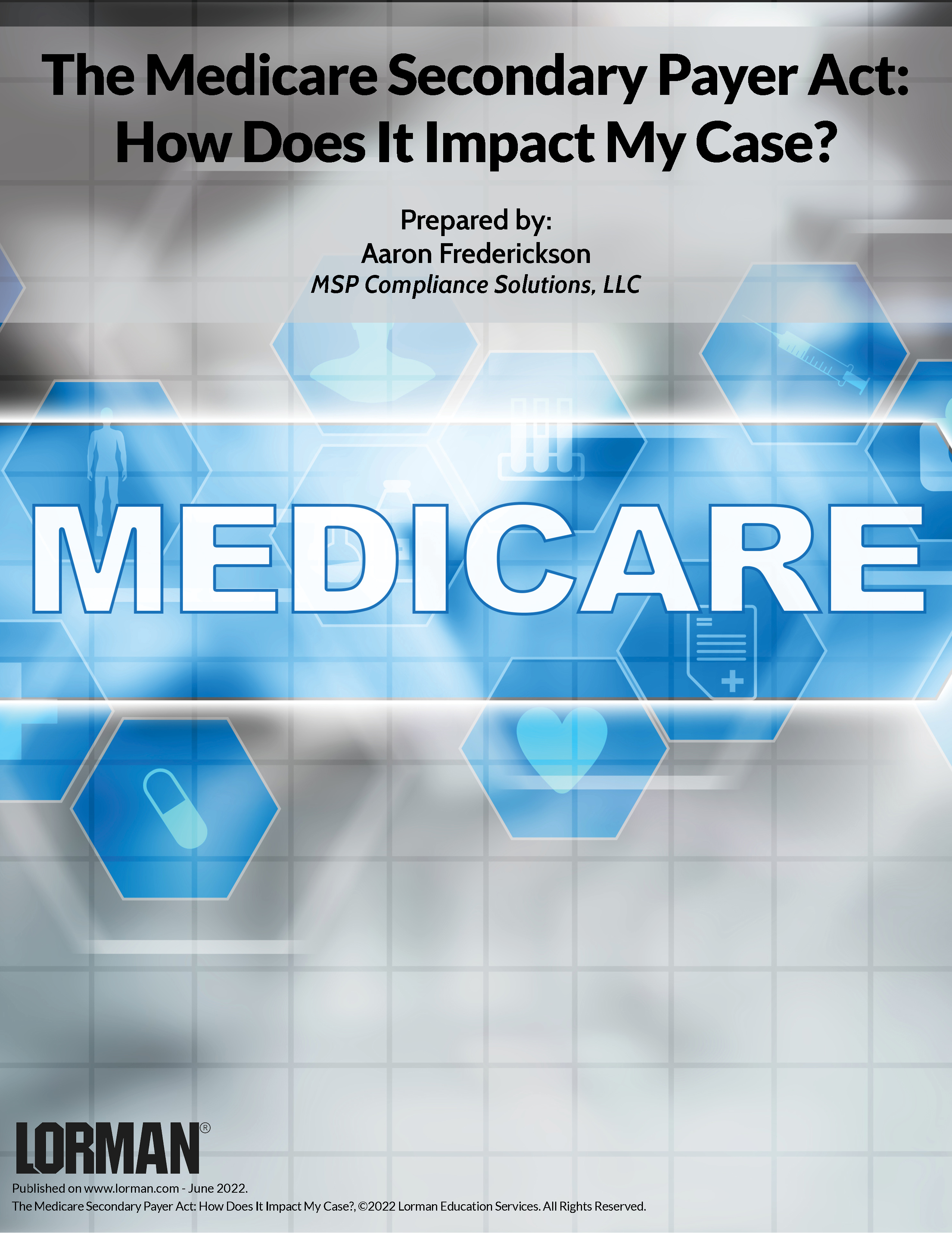 The Medicare Secondary Payer Act: How Does It Impact My Case?